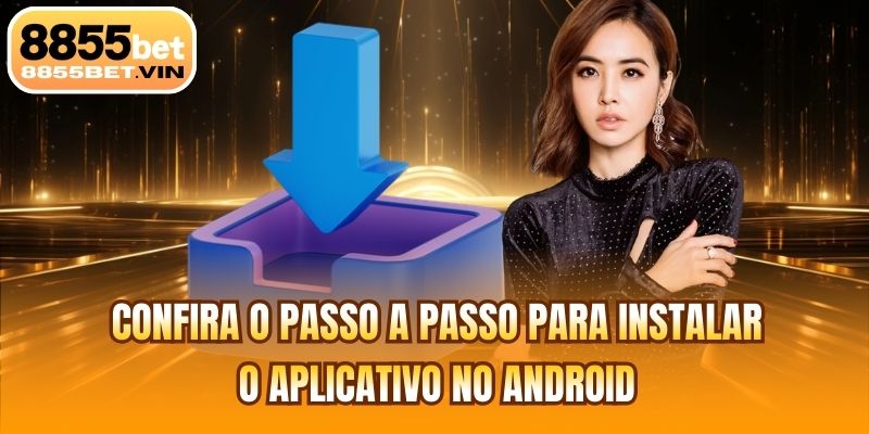 Confira o passo a passo para instalar o aplicativo no Android