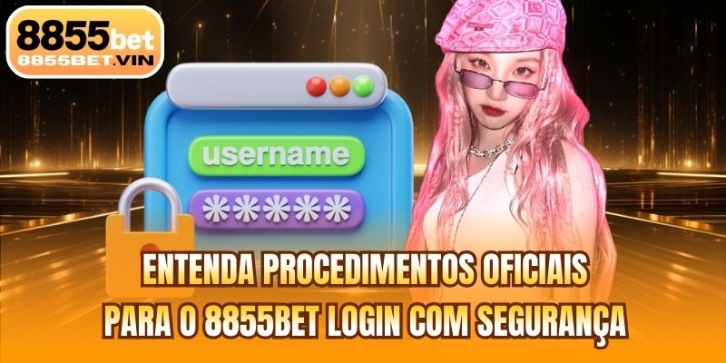 Entenda procedimentos oficiais para o 8855BET login com segurança